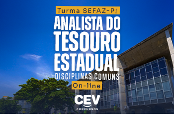 DISCIPLINAS COMUNS ANALISTA DO TESOURO ESTADUAL SEFAZ PI - PÓS EDITAL (ONLINE)