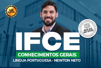 LÍNGUA PORTUGUESA - IFCE - CONHECIMENTOS GERAIS (TODOS OS CARGOS) - PÓS-EDITAL - ONLINE (DISCIPLINA ISOLADA)