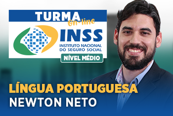LÍNGUA PORTUGUESA - TURMA: INSS – TÉCNICO DO SEGURO SOCIAL – NÍVEL MÉDIO - ON-LINE (DISCIPLINA ISOLADA)