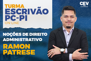 NOÇÕES DE DIREITO ADMINISTRATIVO - ESCRIVÃO DA POLÍCIA CIVIL DO PIAUÍ – PRÉ- EDITAL – ONLINE (ISOLADA)