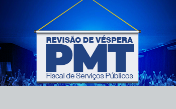REVISÃO DE VÉSPERA PARA PMT - FISCAL DE SERVIÇOS PÚBLICOS