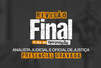 REVISÃO DO TJ-PI – ANALISTA JUDICIAL E OFICIAL DE JUSTIÇA - PRESENCIAL/GRAVADA