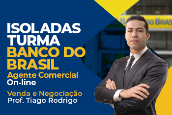 VENDA E NEGOCIAÇÃO - BANCO DO BRASIL - ESCRITURÁRIO: AGENTE COMERCIAL – NÍVEL MÉDIO - ONLINE (DISCIPLINA ISOLADA)