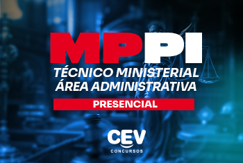 Atenção, Parnaíba! Inscrições abertas para turma “MPPI - Técnico Ministerial - Área Administrativa”