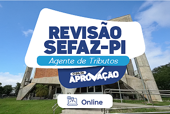 O DIA DA APROVAÇÃO: SEFAZ PI – AGENTE DE TRIBUTOS (ONLINE)